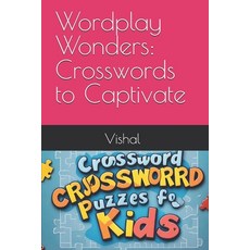 (英文圖書)Wordplay Wonders: Crosswords to Captivate 平裝版, Independently Published, 英文