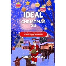 (英文圖書) Ideal Christmas 2024: Plan Decorate Gift and Celebrate to Make Christmas Unf... 平裝版, Independently Published, 英文