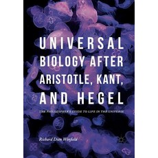 (英文圖書) Universal Biology After Aristotle Kant and Hegel: The Philosopher's Guide to Life in the Un... 平裝版, Palgrave MacMillan, 英文