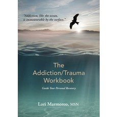 (英文圖書) The Addiction/Trauma Workbook: Guide Your Personal Recovery 平裝版, Lori Marmoreo, 英文