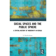 (英文圖書) Social Spaces and the Public Sphere: A Spatial-History of Modernity in Kerala 平裝版, Routledge Chapman & Hall, 英文