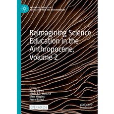 (英文圖書) Reimagining Science Education in the Anthropocene Volume 2 精裝版, Palgrave MacMillan, 英文