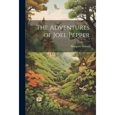 (英文圖書)The Adventures of Joel Pepper 平裝版, Legare Street Press, 英文