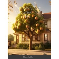(英文圖書) The Family Tree That Grew From Me 精裝版, Lulu.com, 英文