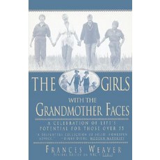 (英文圖書)Girls with Grandmother Faces: A Celebration of Life's Potential for Those Over 55 平裝版, Grand Central Publishing, 英文