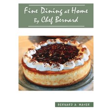 Fine Dining at Home By Chef Bernard 平裝版, Goldtouch Press, LLC, 英文