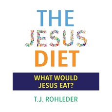 (英文圖書) The Jesus Diet 平裝版, Miracle Method Institute, 英文
