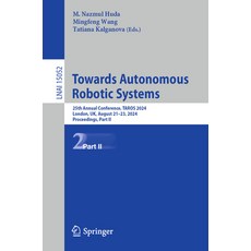 (英文圖書) Towards Autonomous Robotic Systems: 25th Annual Conference Taros 2024 London ... 平裝版, Springer, 英文
