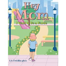 (英文圖書)Hey Mom - I Want to Be a Nurse 精裝版, Covenant Books, 英文