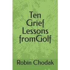 (英文圖書) Ten Grief Lessons from Golf 平裝版, Robin Chodak, 英文