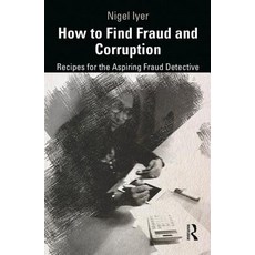 (英文圖書) How to Find Fraud and Corruption: Recipes for the Aspiring Fraud Detective 精裝版, Routledge, 英文