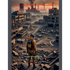 (英文圖書) The Comprehensive Guide to Surviving a Nuclear War 平裝版, Andrew Parry, 英文