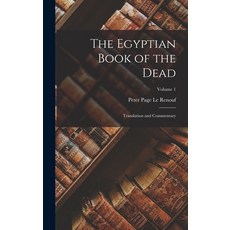 (英文圖書) The Egyptian Book of the Dead: Translation and Commentary; Volume 1 精裝版, Legare Street Press, 英文