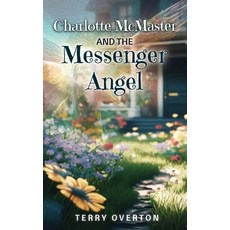 (英文圖書)Charlotte McMaster and the Messenger Angel 平裝版, Ambassador International, 英文