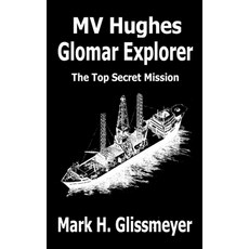 MV Hughes Glomar Explorer: The Top Secret Mission 精裝版, Gradina Books, 英文
