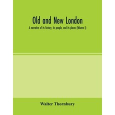 (英文圖書) Old and new London; a narrative of its history its people and its places (Vol... 平裝版, Alpha Edition, 英文