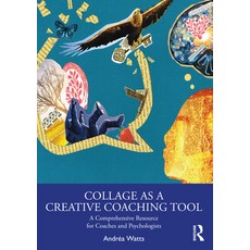 (英文圖書) Collage as a Creative Coaching Tool: A Comprehensive Resource for Coaches and Psychologists 平裝版, Routledge, 英文