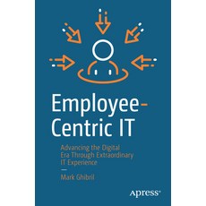 (英文圖書) Employee-Centric It: Advancing the Digital Era Through Extraordinary It Experience 平裝版, Apress, 英文