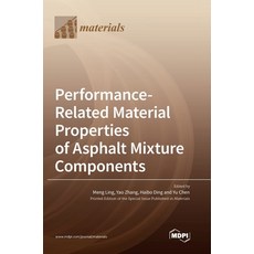 (英文圖書) Performance-Related Material Properties of Asphalt Mixture Components 精裝版, Mdpi AG, 英文