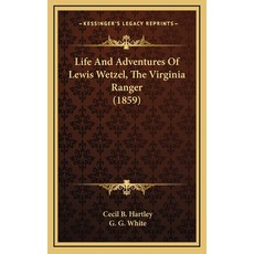 (英文圖書) Life And Adventures Of Lewis Wetzel The Virginia Ranger (1859) 精裝版, Kessinger Publishing, 英文