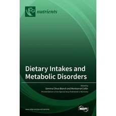 (英文圖書) Dietary Intakes and Metabolic Disorders 精裝版, Mdpi AG, 英文