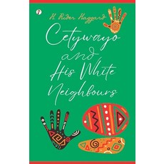 (英文圖書) Cetywayo and His White Neighbours 平裝版, Pharos Books Private Limited, 英文