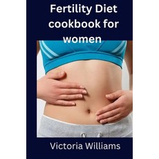 (英文圖書) Fertility Diet cookbook for women 平裝版, Independently Published, 英文