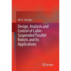 (英文圖書) Design Analysis and Control of Cable-Suspended Parallel Robots and Its Applications 平裝版, Springer, 英文