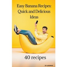 (英文圖書) ""Easy Banana Recipes: Quick and Delicious Ideas"" 平裝版, Lakshman Chakraborty, 英文