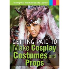 (英文圖書)Getting Paid to Make Cosplay Costumes and Props Library Binding, Rosen Young Adult, 英文, 圖書館裝訂