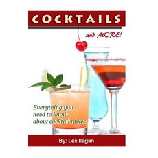 (英文圖書) COCKTAILS and MORE!: Everything you need to know about Cocktail mixes 平裝版, Createspace Independent Pub..., 英文