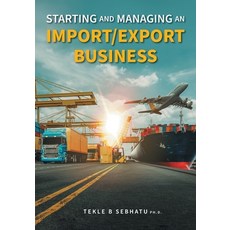 (英文圖書) Starting and Managing an Import/Export Business 平裝版, FriesenPress, 英文