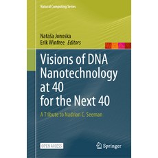 (英文圖書) Visions of DNA Nanotechnology at 40 for the Next 40: A Tribute to Nadrian C. Seeman 精裝版, Springer, 英文