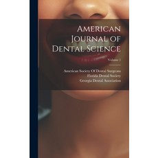 (英文圖書) American Journal of Dental Science; Volume 1 精裝版, Legare Street Press, 英文
