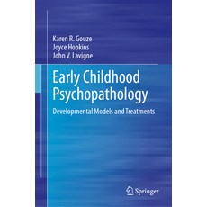 (英文圖書) Early Childhood Psychopathology: Developmental Models and Treatments 精裝版, Springer, 英文