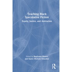 (英文圖書) Teaching Black Speculative Fiction: Equity Justice and Antiracism 精裝版, Routledge, 英文