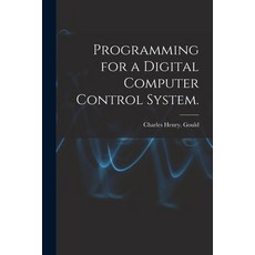 (英文圖書) Programming for a Digital Computer Control System. 平裝版, Hassell Street Press, 英文