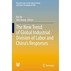 (英文圖書) The New Trend of Global Industrial Division of Labor and China's Responses 平裝版, Springer, 英文