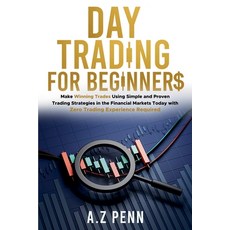 (英文圖書) Day Trading for Beginners: Make Winning Trades Using Simple and Proven Trading... 平裝版, A.Z Penn, 英文