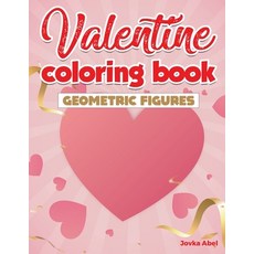 Valentine Coloring Book: geometric figures 平裝版, Amplitudo Ltd, 英文