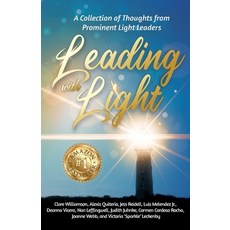 (英文圖書) Leading with Light: A Collection of Thoughts from Prominent Light Leaders 平裝版, Center of Influence Publishing, 英文