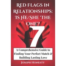(英文圖書) 7 Red Flags in Relationships: Is He/She 'The One'?: A Comprehensive Guide to Fi... 平裝版, Independently Published, 英文