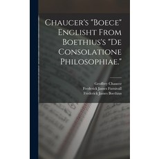 (英文圖書) Chaucer's Boece Englisht From Boethius's De Consolatione Philosophiae. 精裝版, Legare Street Press, 英文