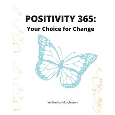 (英文圖書) Positivity 365: Your Choice for Change 平裝版, Lulu.com, 英文