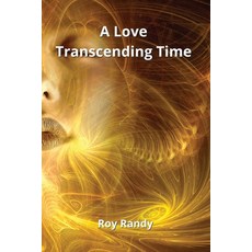 (英文圖書) A Love Transcending Time 平裝版, Roy Randy, 英文