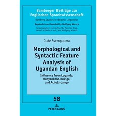Morphological and Syntactic Feature Analysis of Ugandan English; Influence from Luganda Runyankole-... 精裝版, Peter Lang D, 英語