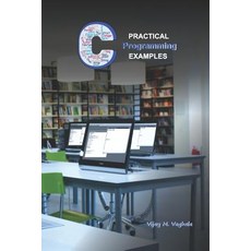(英文圖書) Practical C Programming Examples: Simple Programs in 'C' 平裝版, Published by Vijay M Vaghela, 英文