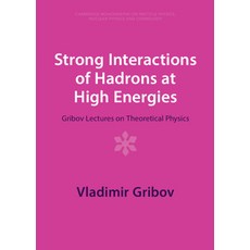 (英文圖書) Strong Interactions of Hadrons at High Energies 精裝版, Cambridge University Press, 英文