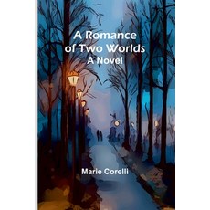 (英文圖書) A Romance of Two Worlds 平裝版, Alpha Edition, 英文