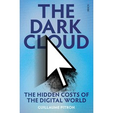 (英文圖書) The Dark Cloud: The Hidden Costs of the Digital World 平裝版, Scribe Us, 英文